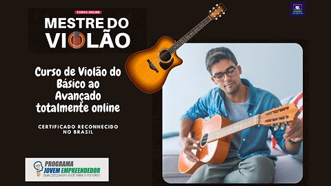 Curso Mestre do Violão do Básico ao Avançado Online Aprenda a tocar suas músicas favoritas no violão