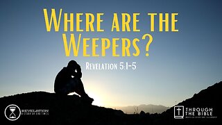 Where Are The Weepers? - Rev. 5:4 | Pastor Shane Idleman