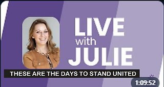 Julie Green subs LIVE WITH JULIE THESE ARE THE DAYS TO STAND UNITED