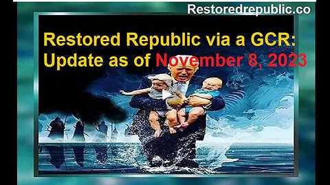 Restored Republic via a GCR Update as of November 8, 2023