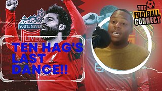 This Could be END OF TEN HAG!! Liverpool vs Man Utd // Arsenal vs Brighton // The Preview Show