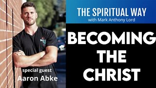 Becoming Christ Conscious // The Spiritual Way