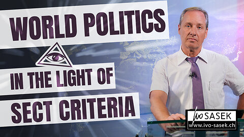 World politics in the light of sect criteria | www.kla.tv/19191
