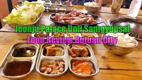 Jeonju Palace Unli Samgyupsal Food Review Butuan City
