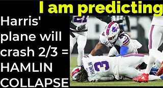 I am predicting: Harris' plane will crash on Feb 3 = DAMAR HAMLIN COLLAPSE PROPHECY