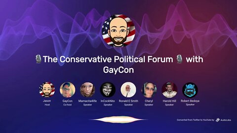 🎙The Conservative Political Forum 🎙 with Gaycon