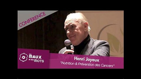 🎙Conférence : Nutrition et prévention des cancers avec le Professeur Henri Joyeux