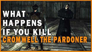 What Happens if you Kill Cromwell the Pardoner in Dark Souls 2
