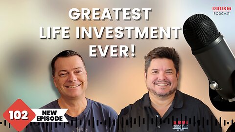 Greatest Life Investment Ever | RIOT Podcast Ep 102 | Christian Discipleship Podcast