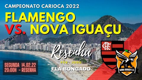 CAMPEONATO CARIOCA 2022 - FLAMENGO X NOVA IGUAÇU | CANAL FLA BONGADO |