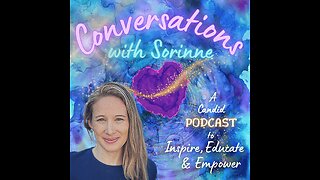 Conversations with Sorinne - Special Episode Update