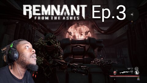 Just playing: Remnant: From the ashes Ep. 3