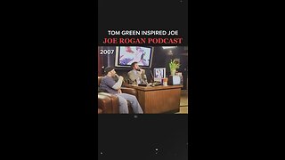 Tom Green Inspired Joe Rogan Podcast