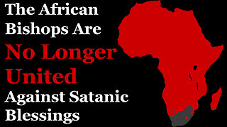 The African Bishops Are No Longer United Against Satanic Blessings