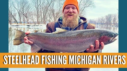Steelhead Fishing Michigan Rivers + My Winter Steelhead Fishing Setup & River Trout Fishing Set Up