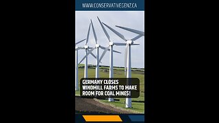 Germany Closes Windmill Farms to Make Room for Coal Mines!