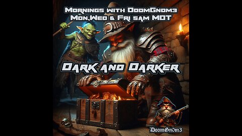 Mornings with DoomGnome: Dark and Darker & Old School Heretic-Dungeon FPS & Looter-