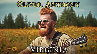 Oliver Anthony - Virginia