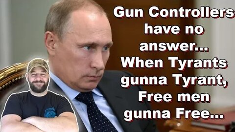 Gun Controllers STRUGGLING to explain away Ukraine as the PERFECT proof for the 2nd Amendment...