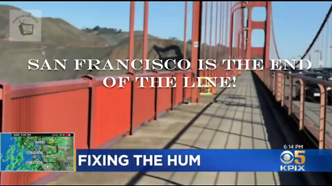 San Francisco Is The End Of The Line!