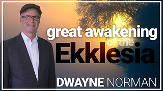 GREAT AWAKENING OF THE EKKLESIA