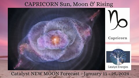 CAPRICORN Sun, Moon & Rising - Catalyst NEW MOON Forecast: January 11 -25th, 2024