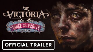 Victoria 3 - Official Voice of the People Release Trailer