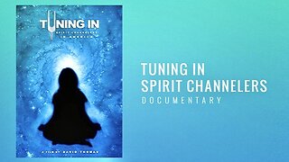 Tuning In (Full Movie) | Feat. Darryl Anka (Bashar), Wendy Kennedy (The Pleiadian Collective), Lee Carroll (Kryon), and Many Others!