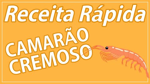 Receita rapida - Camarão Cremoso