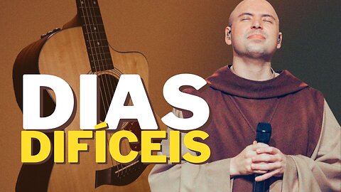 COMO TOCAR Dias Difíceis - Frei Gilson no Violão