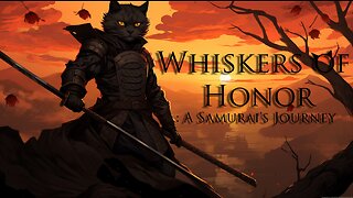 Whiskers Of Honour: A Samurai's Journey