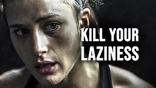 KILL YOUR LAZINESS