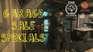 🔴 LIVE - Star Citizen [ Garage Sale Specials ]