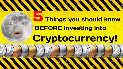 5 things you should know BEFORE investing into Cryptocurrency!