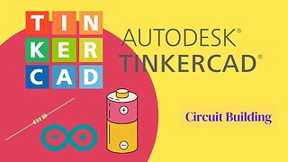 TinkerCad (Circuit Building)