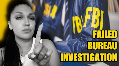 Failed Bureau of Investigation