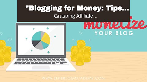 "Blogging for Money: Tips and Strategies for Monetizing Your Blog" for Dummies