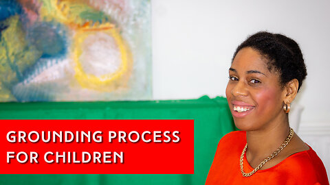 Grounding Process for children | IN YOUR ELEMENT TV
