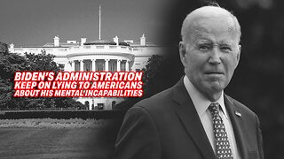 WHITE HOUSE KEEP ON LYING TO AMERICANS ABOUT JOE BIDEN'S MENTAL INCAPABILITIES!