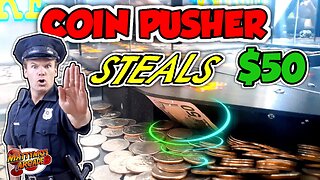 Coin Pusher Steals a $50. Cheating?