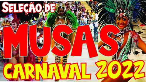 SELECTION OF THE MAIN MUSES OF THE BRAZILIAN CARNIVAL 2022
