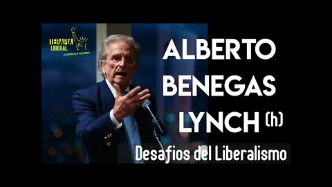 ALBERTO BENEGAS LYNCH (h) "Desafios del liberalismo".