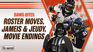 Dawg Bites: Browns Roster Moves, Jameis and Jeudy, Best Movie Endings