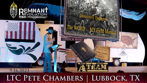 LTC Pete Chambers - Lubbock, TX | 9.16.23 - A Remnant Revolution Tour Event