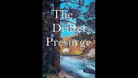 The Drifter Presurge