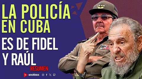 ⭕️ La policía en Cuba es de Fidel y Raúl ⭕️