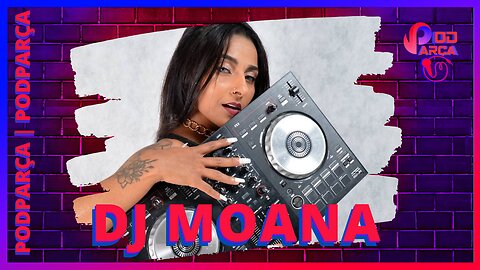 DJ MOANA - PODPARÇA #111