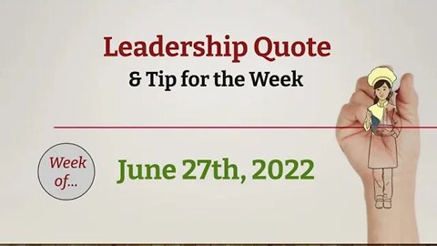 Leadership Quote and Tip for the Week - June 27, 2022