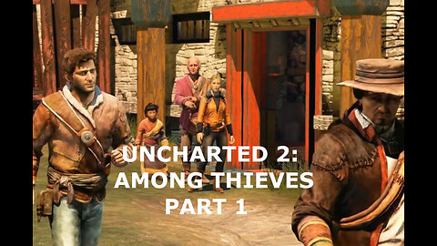 Uncharted 2 - Among Thieves - Part 1 - Playthrough - 720p