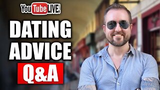 DATING ADVICE: Ask Me ANYTHING (Live Q&A)